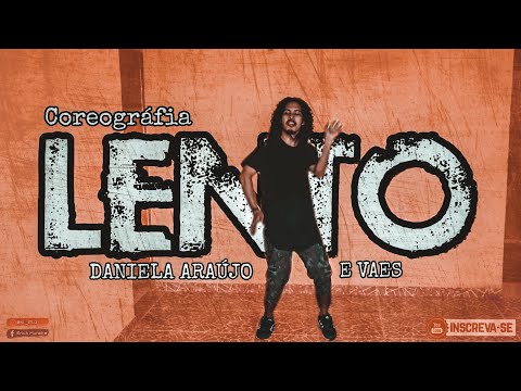 Vaes, Daniela Araújo - LENTO - Coreográfia