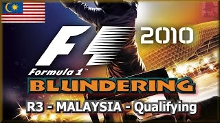 F1 2010 BLUNDERING - PS3 - Round 3 : Malaysia - Qualifying