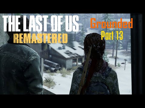 The Last of Us Remastered, Grounded Difficulty - (Part 13) - Calm