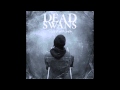 Dead Swans - Today, Tonight, Tomorrow (with ...
