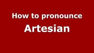 How to pronounce Artesian
