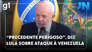 Lula diz que ataque dos EUA à Venezuela é inaceitável e fala em 'precedente perigoso'