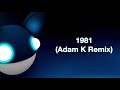 deadmau5 / 1981 (Adam K Remix)