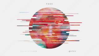 Gates "Fade"