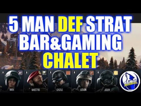 5 Man Strat- Chalet, Defending Bar & Gaming: Rainbow Six Siege Wind Bastion