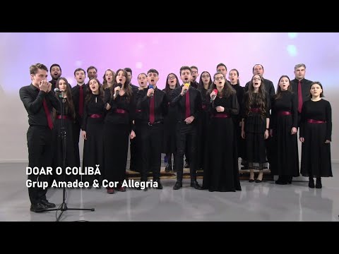 DOAR O COLIBĂ - Grup Amadeo & Cor Allegria
