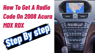 How To Get A Radio Code On 2008 Acura MDX RDX Step By step