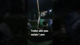 Download lagu tradisi adat jawa malam 1 suro #shortvideo #shortsviral mp3 Download lagu tradisi adat jawa malam 1 suro #shortvideo #shortsviral mp3