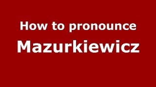 How to pronounce Mazurkiewicz