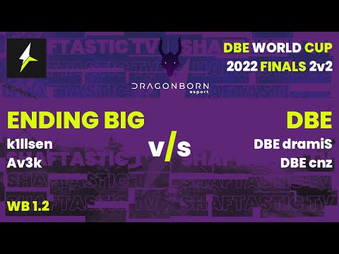 DBE WC 2022 Finals - WB 1.2 - ENDING BIG (Av3k & k1llsen) v/s DBE (DBE dramiS & DBE cnz)