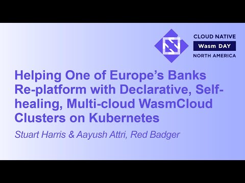 Helping One of Europe's Banks Re-platform with Declarative, Self-hea... Stuart Harris & Aayush Attri