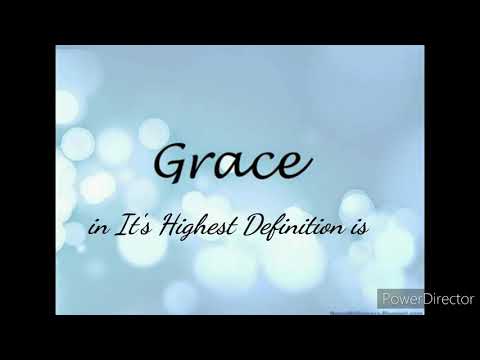 Grace in It's Highest Definition is | With Stanza 1-4