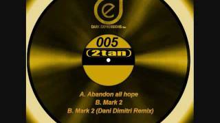 2tan - Mark2 (Dani Dimitri Remix)