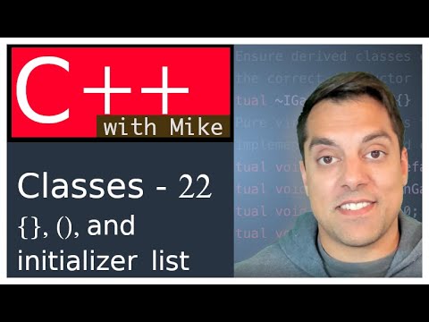 Classes Part 22 - Curly brace versus parenthesis and std::initializer_list | Modern cpp Series