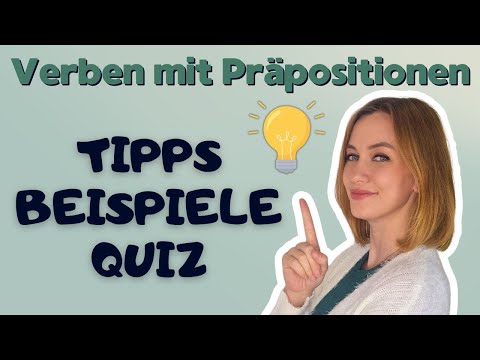 Verben mit Präpositionen - Pronominaladverbien - Tipps und Quiz!