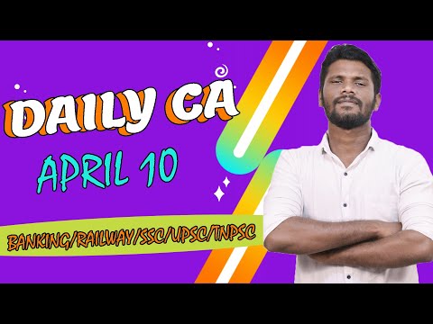 DAILY CURRENT AFFAIRS | APRIL - 10 | VERA MARI IRUKUM | BANK/RAILWAY/SSC/UPSC/TNPSC | JACKSON