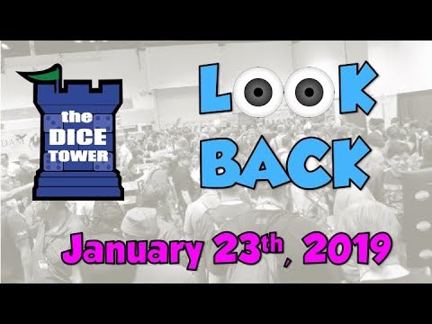 Dice Tower Reviews: Look Back - January 23, 2019