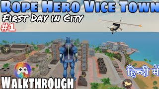First Day in Rope Hero Vice Town Walkthrough World