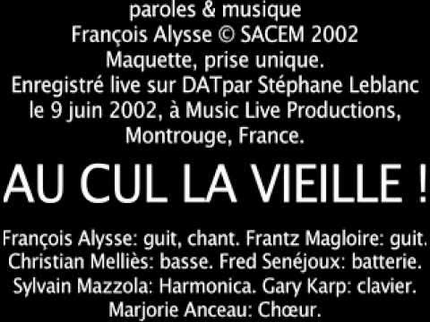 AU CUL LA VIEILLE ! French blues by François Alysse