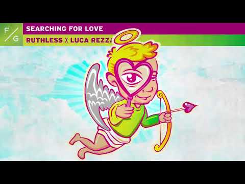 Ruthless x Luca Rezza - Searching For Love
