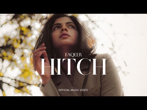 Faqeer - Hitch (Official Music Video)
