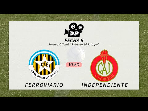 Ferroviario vs Independiente - Fecha 8 - Torneo oficial "Roberto Di Filippo"