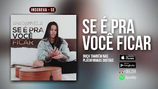 Se É Pra Você Ficar Lyrics English Translation