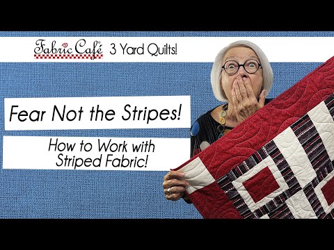 How To Work With Striped Fabric! - 3 Yard Quilts
