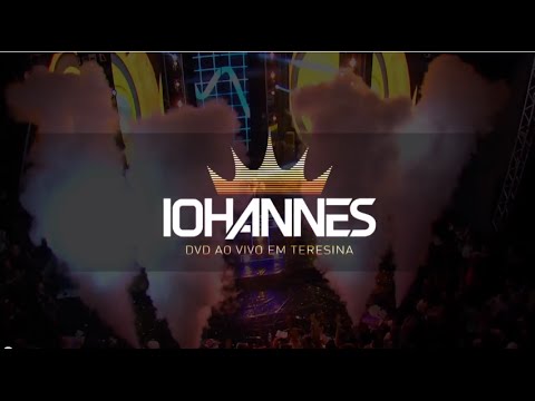 DVD Completo Iohannes ao vivo em Teresina