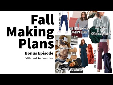 FALL MAKING PLANS || Stitched in Sweden - Episode 107