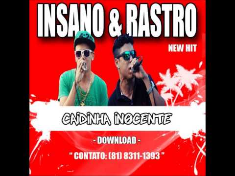 INSANO & RASTRO   CAIDINHA INOCENTE   2014
