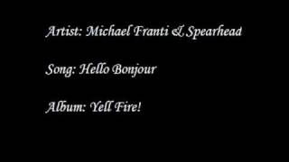 Michael Franti &amp; Spearhead - Hello Bonjour