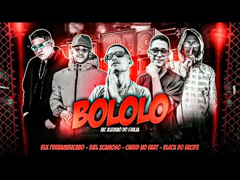 BLK PERNAMBUCANO & BIEL XCAMOSO E BLACK DO RECIFE, MC ALEMÃO DO GRAJA, CHARD NO BEAT - BOLOLO #bregã