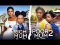 RICH MUM POOR MUM 2 - DESTINY ETIKO, CHINENYE NNEBE,PRINCESS CANDICE,KAREN IGBINIGIEN NIGERIAN MOVIE