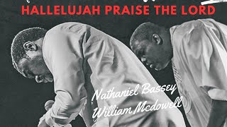 HALLELUJAH PRAISE THE LORD | NATHANIEL BASSEY | WILLIAM MCDOWELL - #nathanielbassey #williammcdowell