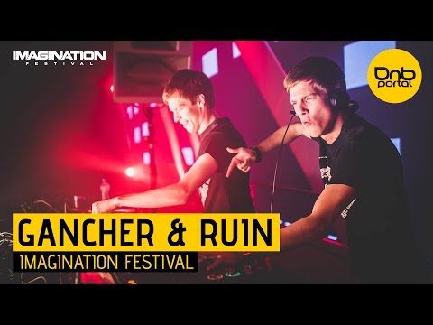 Gancher & Ruin - Imagination Festival 2016 [DnBPortal.com]