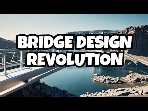 The EVOLUTION of Bridge Design: Past, Present, Future
