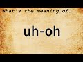 Uh Oh Meaning Definition Of Uh Oh
