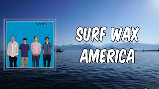Lyric: Surf Wax America by Weezer