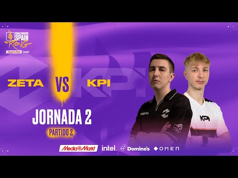 ZETA VS KPI GAMING JORNADA 2 - CHALLENGERS SPAIN: RISING MEDIAMARKT INTEL SPLIT 1 2024