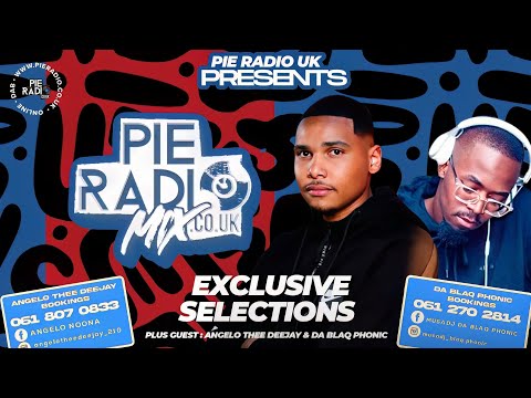 AMAPIANO MIX 2024 | PIE RADIO UK | EXCLUSIVE SELECTIONS | ANGELO THE DJ & DA BLAQ PHONIC | MAPHORISA