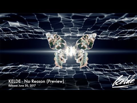 Kelde - No Reason (OUT NOW)