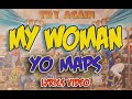 YO MAPS - MY WOMAN [LYRICS VIDEO]
