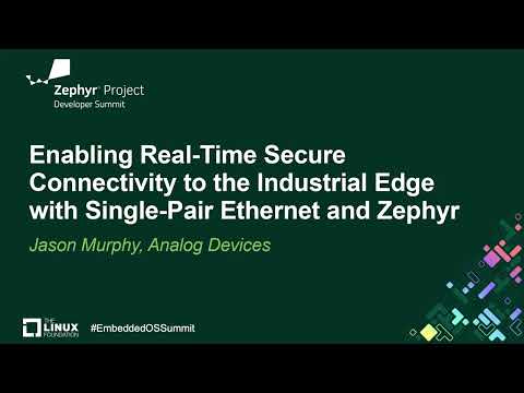 Enabling Real-Time Secure Connectivity to the Industrial Edge with Single-Pair Ethe...- Jason Murphy