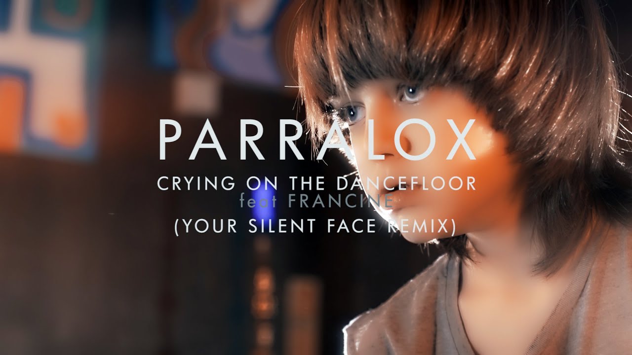 Parralox - Crying on the Dancefloor feat Francine (Your Silent Face Remix) (Music Video)
