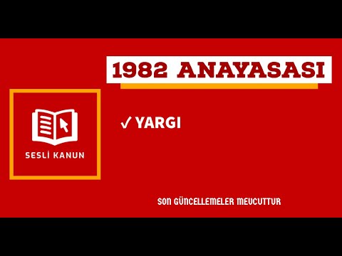 1982 Anayasası - Yargı (Sesli Kanun Dinle)