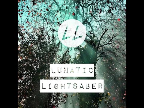 M. & J. - Lunatic Lightsaber