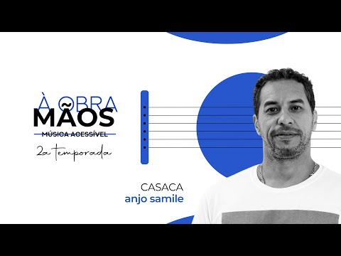 Música Acessível: Casaca | Anjo Samile | 2ª Temporada