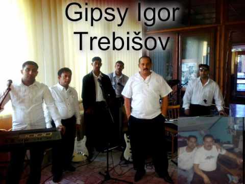 Gipsy Igor Trebišov - Stare Hity
