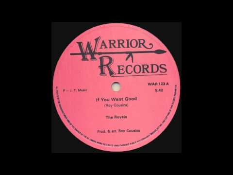 12'' The Royals - If You Want Good & dub